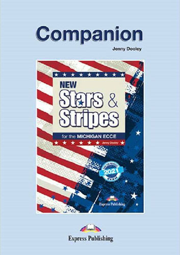 NEW STARS AND STRIPES FOR THE MICHIGAN ECCE – COMPANION (FOR THE REVISED EXAM 2021)