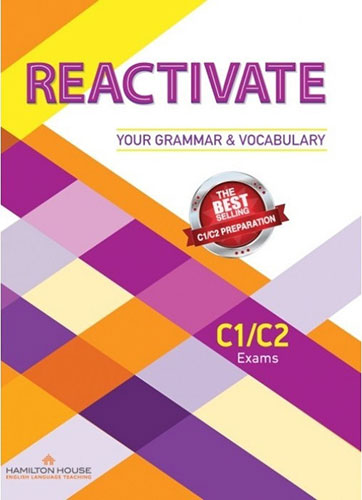 REACTIVATE YOUR GRAMMAR AND VOCABULARY C1/C2 EXAMS