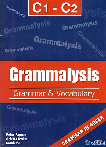 GRAMMALYSIS C1 + C2 GRAMMAR & VOCABULARY