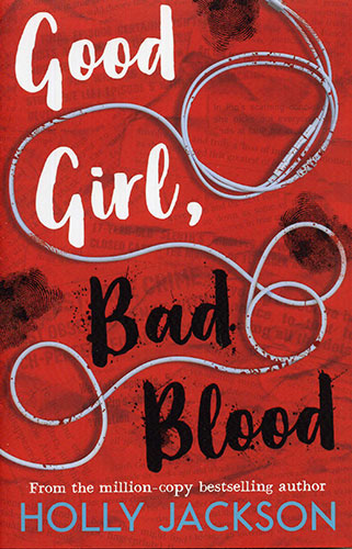 GOOD GIRL, BAD BLOOD – A GOOD GIRL’S GUIDE TO MURDER 2