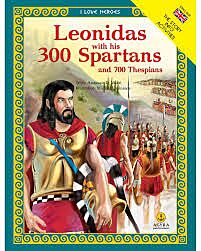 LEONIDAS WITH HIS 300 SPARTANS AND 700 THESPIANS